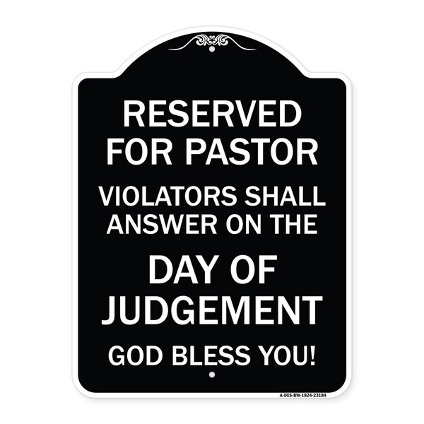 Reserved for Pastor Violators Shall Answer on Day of Judgement Alum Sign, 24" x 18", BW-1824-23184